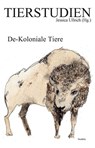 De-Koloniale Tiere - Nils Berliner ; Martin Pesch ; Dafni Tokas ; Mona Marie Eilers - 9783958085206