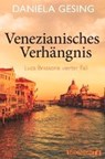 Venezianisches Verhängnis - GESING,  Daniela - 9783958199149