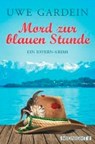 Mord zur blauen Stunde - GARDEIN,  Uwe - 9783958199231
