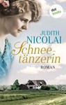 Schneetänzerin: Erster Roman - Judith Nicolai - 9783958247512