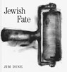 Jim Dine: Jewish Fate - Jim Dine - 9783958293229