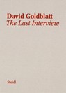 David Goldblatt: The Last Interview - GOLDBLATT,  David - 9783958295599