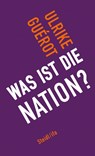 Was ist die Nation? - Ulrike Guérot - 9783958296459