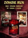 Zombie Run - 3 Zombie-Romane in einem Bundle - S. Johnathan Davis ; Jake Bible ; L Roy Aiken - 9783958350649