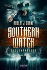SEELENFRESSER (Southern Watch 2) - Robert J. Crane - 9783958356122