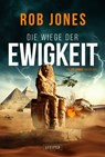 DIE WIEGE DER EWIGKEIT (Joe Hawke 3) - Rob Jones - 9783958356573