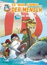 Es war einmal... der Mensch. Band 3 - Jean-Charles Gaudin - 9783958399679