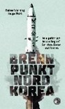 Brennpunkt Nordkorea - WERNING,  Rainer ; Picht, Helga - 9783958410886