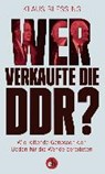 Wer verkaufte die DDR? - BLESSING,  Klaus - 9783958411074