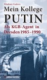 Mein Kollege Putin - Wladimir Usolzew - 9783958415003