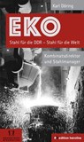 EKO Stahl für die DDR - Stahl für die Welt - Karl Döring - 9783958415133