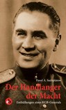 Der Handlanger der Macht - Pawel A. Sudoplatow - 9783958415324