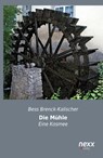 Die Mühle - Bess Brenck-Kalischer - 9783958700123