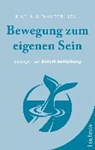 Holl, M: Bewegung zum eigenen Sein - HOLL,  Maria ; Holl, Walter - 9783958830998