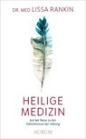 Heilige Medizin - Lissa Rankin - 9783958836013