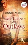 Die Liebe des Outlaws - Connie Mason - 9783958855465