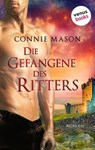 Die Gefangene des Ritters - Connie Mason - 9783958857063