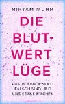 Muhm, M: Blutwert-Lüge - MUHM,  Miryam - 9783958900547