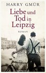 Liebe und Tod in Leipzig - Harry Gmür - 9783958903906