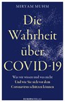 Die Wahrheit über Covid-19 - Miryam Muhm - 9783958903937