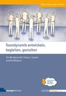 Teamdynamik entwickeln, begleiten, gestalten - Seibel Tobias ; Katja E. Rickert - 9783958910546