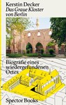 Die Klosterruine von Berlin - Ute Müller-Tischler ; Philipp Oswalt - 9783959052931