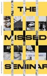 Entangled Internationalism: The Missed Seminar - Avery F. Gordon ; HEAD - Genève an der Genfer Hochschule für angewandte Wissenschaften und Kunst (HES-SO) ; Doreen Mende - 9783959058797