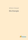 Die Energie - Wilhelm Ostwald - 9783959130684