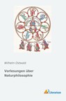 Vorlesungen über Naturphilosophie - Wilhelm Ostwald - 9783959138116