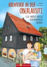 Abenteuer in der Oberlausitz - Lilly, Nikolas und die geheimnisvollen Fremden - Judith Schreiter - 9783959160766