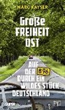 Große Freiheit Ost - KAYSER,  Marc - 9783959580007