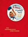 Oma, erzähl mir von der DDR -  - 9783959580267