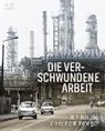 Verschwundene Arbeit -  - 9783959580465