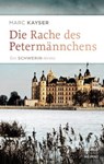 Die Rache des Petermännchens - Marc Kayser - 9783959587402