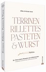 Terrinen, Rillettes, Pasteten & Wurst - Gilles Vérot ; Nicolas Vérot - 9783959615792