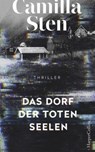 Das Dorf der toten Seelen - Camilla Sten - 9783959674232