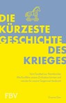 Die kürzeste Geschichte des Krieges - Gwynne Dyer - 9783959722056