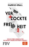 Verzockte Freiheit - Markus Krall - 9783959723336