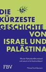 Die kürzeste Geschichte von Israel und Palästina - Michael Scott-Baumann - 9783959723381