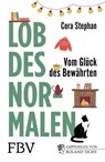 Lob des Normalen - Cora Stephan - 9783959724005