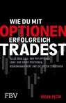 Wie du mit Optionen erfolgreich tradest - Brian Pezim - 9783959724777