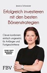 Erfolgreich investieren mit den besten Börsenstrategien - Jessica Schwarzer - 9783959727723
