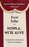 Hoppla, We're Alive - Ernst Toller - 9783960260424