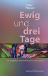 Ewig und drei Tage - Tobias Petzoldt - 9783960384397