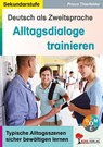 Deutsch als Zweitsprache - Alltagsdialoge trainieren - Prisca Thierfelder - 9783960404231