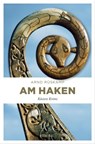 Am Haken. Kriminalhauptkommissarin Marie Geisler ermittelt in ihrem 2. Fall - Arnd Rüskamp - 9783960413790