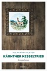 Kärntner Kesseltrieb - Alexandra Bleyer - 9783960415084