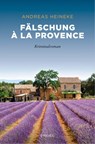 Fälschung à la Provence - Andreas Heineke - 9783960417187