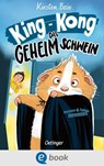 King-Kong, das Geheimschwein - Kirsten Boie ; Christian Jeremies ; Fabian Jeremies - 9783960524335