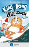King-Kong, das Reiseschwein - Kirsten Boie ; Christian Jeremies ; Fabian Jeremies - 9783960524342